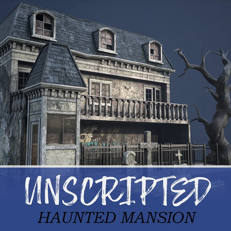 Unscripted — Haunted Mansion